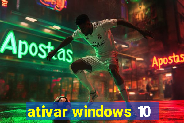 ativar windows 10
